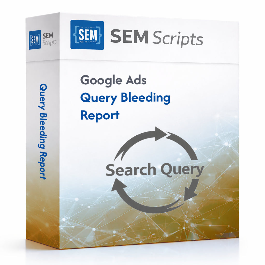 Google Ads Query Bleeding Report